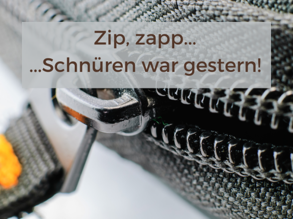 Zip-zapp-Schn-ren-war-gestern